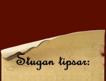 Stugan tipsar: